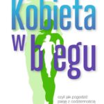 „Kobieta w biegu” Katarzyna Żbikowska – Jusis